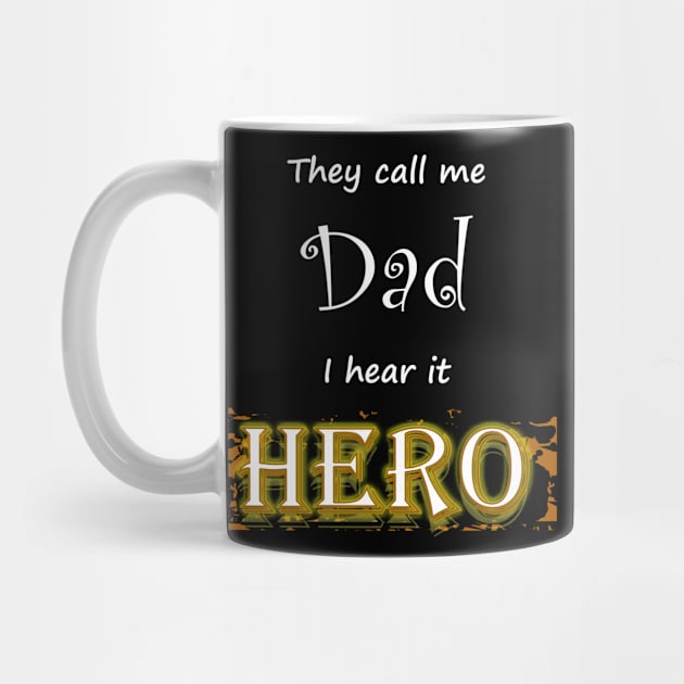 They call me dad i hear it hero by Yaman